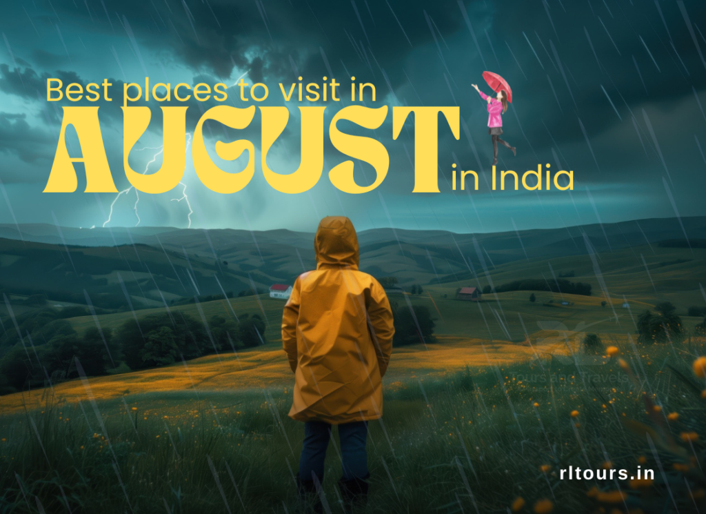 Best Places to Visit in August in India