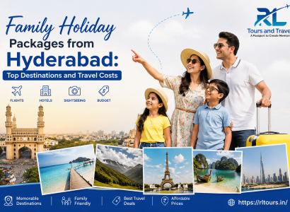 Family Holiday Packages from Hyderabad: Top Destinations and Travel Costs | RL Tours and Travels